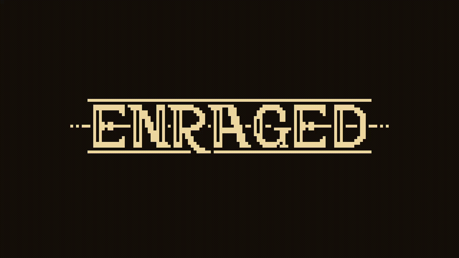 ENRAGED