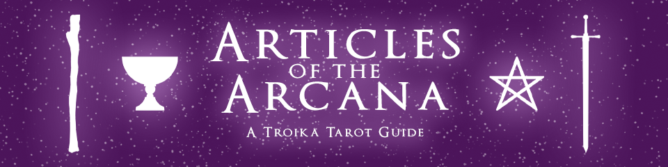 Articles of the Arcana: A Troika Tarot Supplement