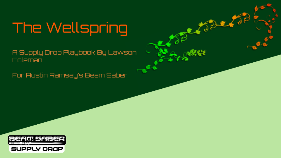 The Wellspring: A Beam Saber Playbook