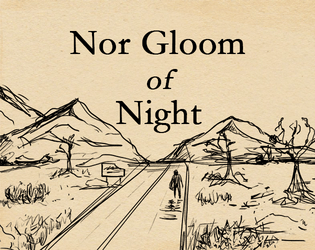 Nor Gloom of Night   - a solo game about delivering mail in the post-apocalypse 