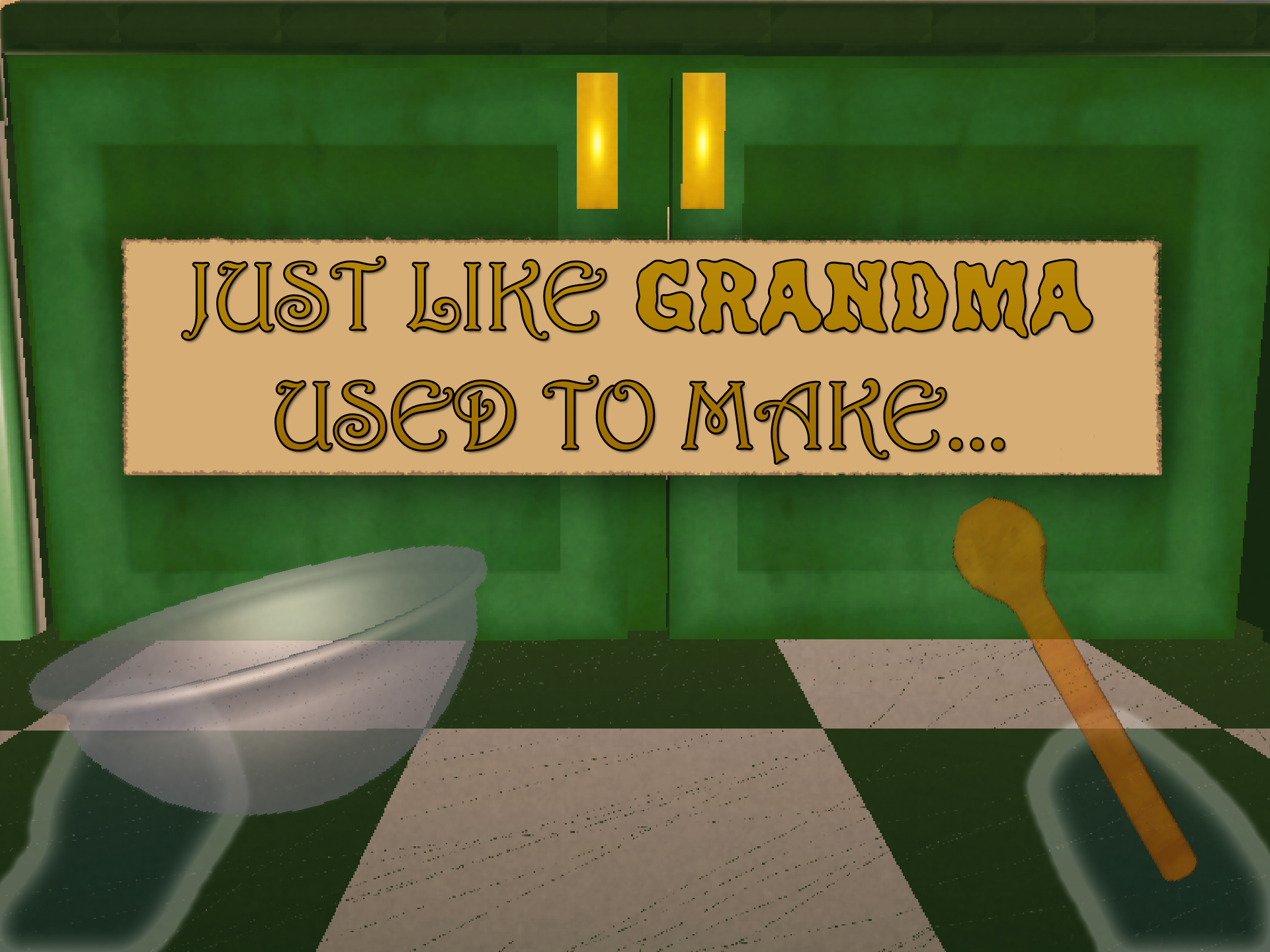 Just Like Grandma Used To Make...