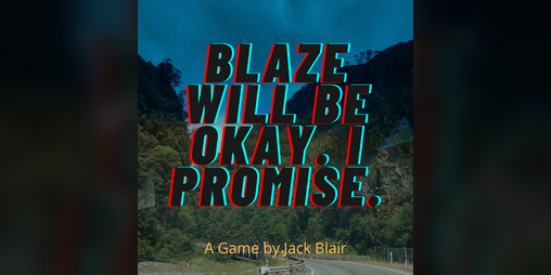 Cover image for Blaze will be okay. I promise