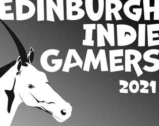 Edinburgh Indie Gamers Zine 2021   - A miscellany-style ZineQuest anthology from the EIG community 