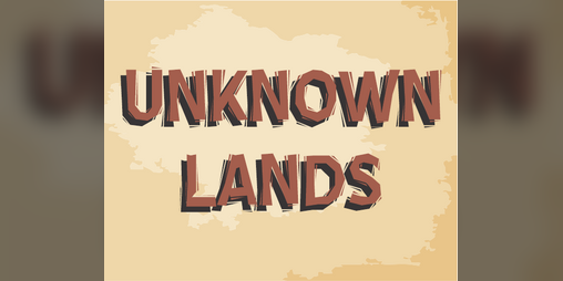 Cover image for UNKNOWN LANDS