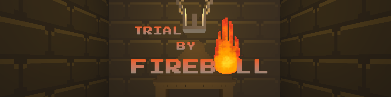 Trial By Fireball