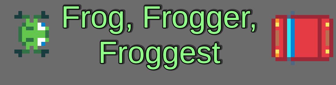Frog, Frogger, Froggest