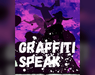 Graffiti Speak   - a discord-based ttrpg of graffiti and distant intimacy 