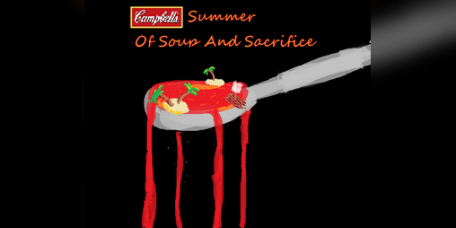 Cover image for Campbell's® Summer of Soup And Sacrifice