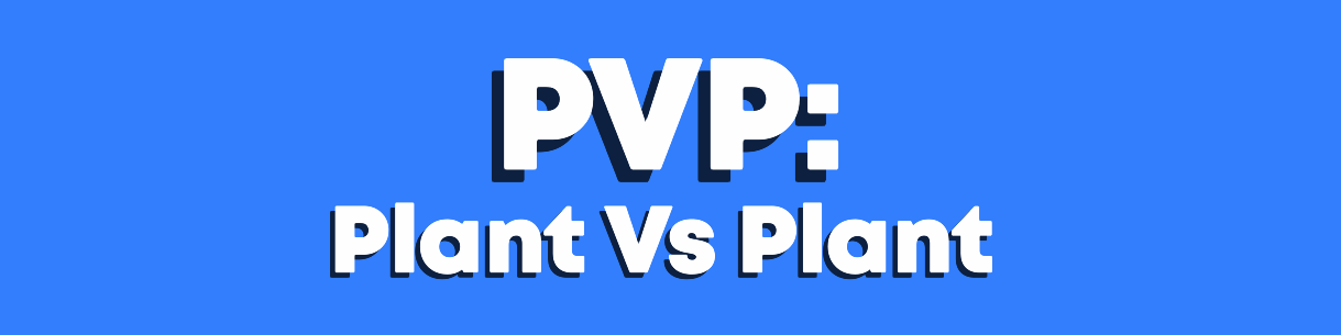 PVP: Plant vs Plant