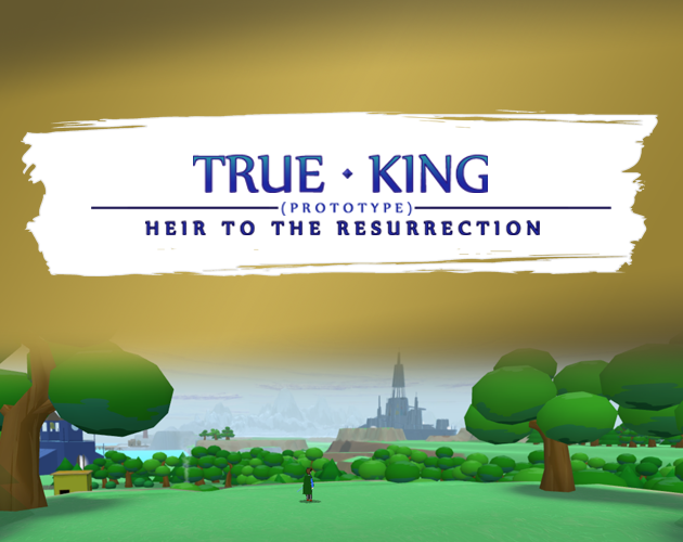 Cover image for True King (prototype) - Heir To The Resurrection