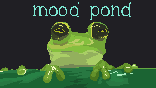 Mood Pond