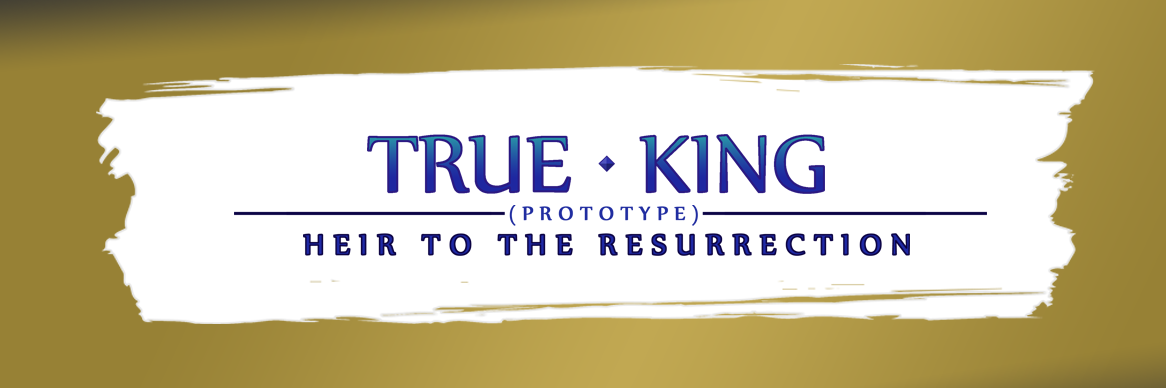 True King (prototype) - Heir To The Resurrection