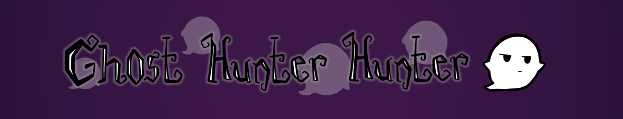 Ghost Hunter Hunter