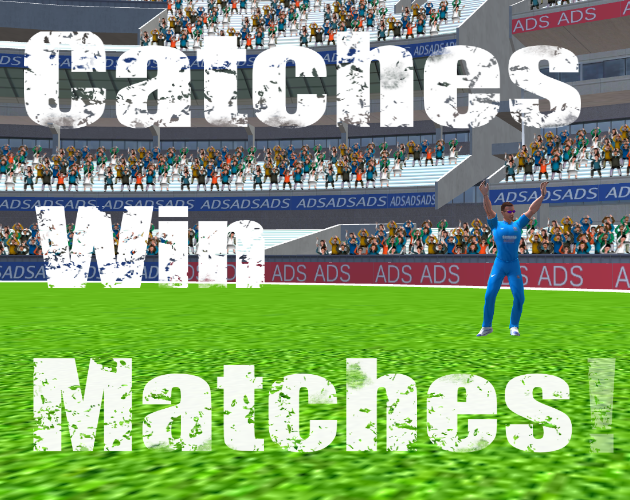 Catches Win Matches ! by LunchHour