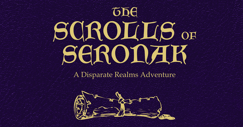 The Scrolls of Seronak