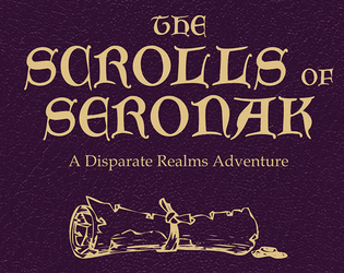 The Scrolls of Seronak  