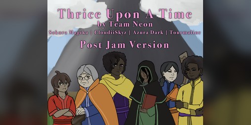 Cover image for Thrice Upon A Time (Post Jam Version)