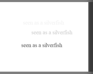 seen as a silverfish  