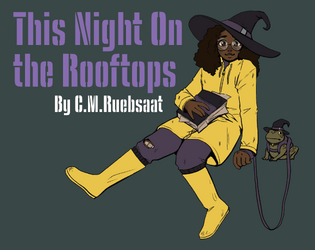 This Night On the Rooftops   - A TTRPG Zine, Industrial-Fantasy Coming-of-Age 