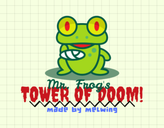 Mr. Frog's TOWER OF DOOM