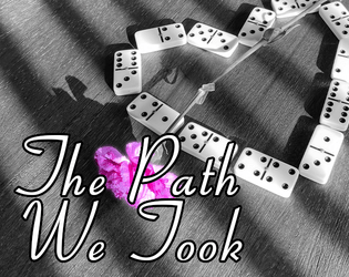 The Path We Took   - A narrative domino game for 2 players 