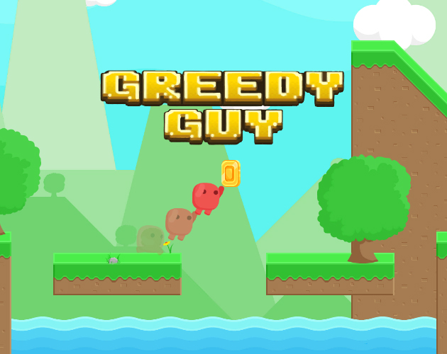 Greedy Guy