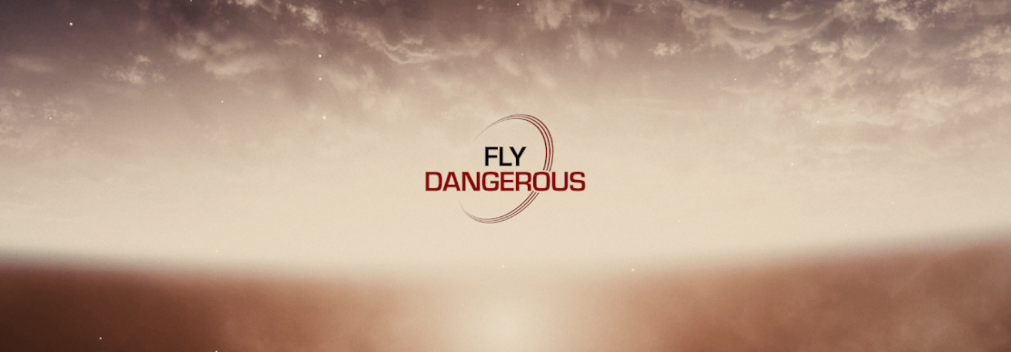 Fly Dangerous