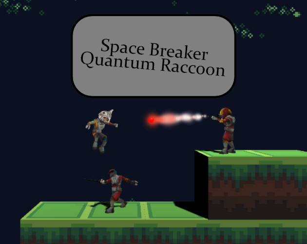 Space Breaker Quantum Raccoon
