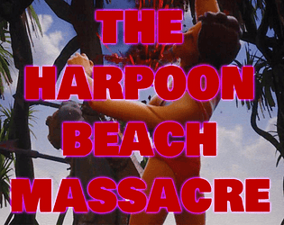 The Harpoon Beach Massacre
