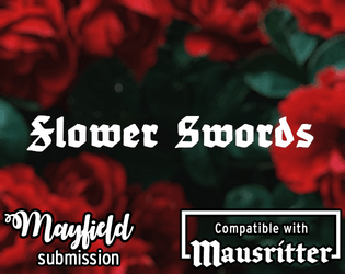 Flower Swords - Mayfield   - Magic Swords crafted from the flowers of Mayfield 