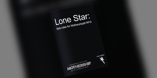 Cover image for Lone Star: Solo rules for Mothership RPG