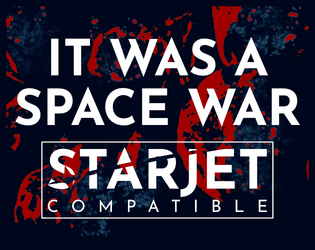 It Was a Space War   - 3 stage mini campaign for Starjet 