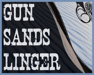 Gun Sands Linger   - Index card game for GUN&SLINGER 