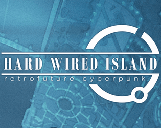 Hard Wired Island Preview   - Retrofuture Cyberpunk 