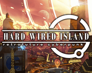 Hard Wired Island   - Retrofuture cyberpunk, inspired by 90s anime. 