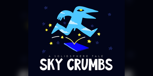 Cover image for A Solidsphere Tale : Sky Crumbs