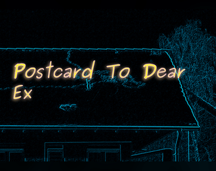 Postcard To Dear Ex  