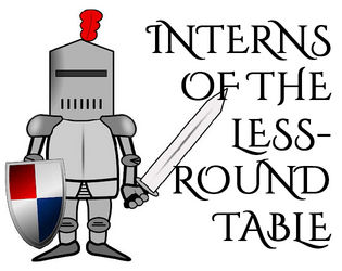 Interns of the Less-Round Table  