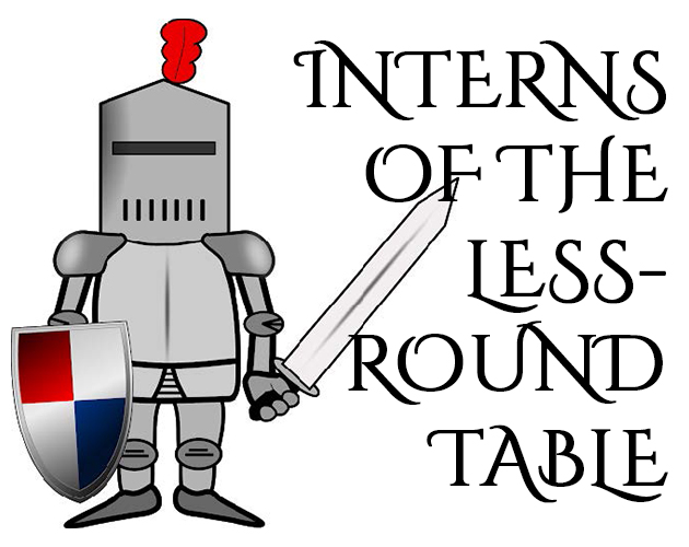 Interns of the Less-Round Table