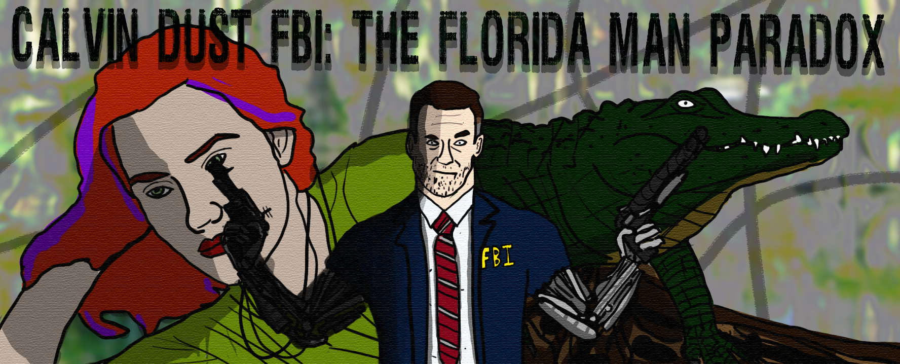 Calvin Dust FBI: The Florida Man Paradox