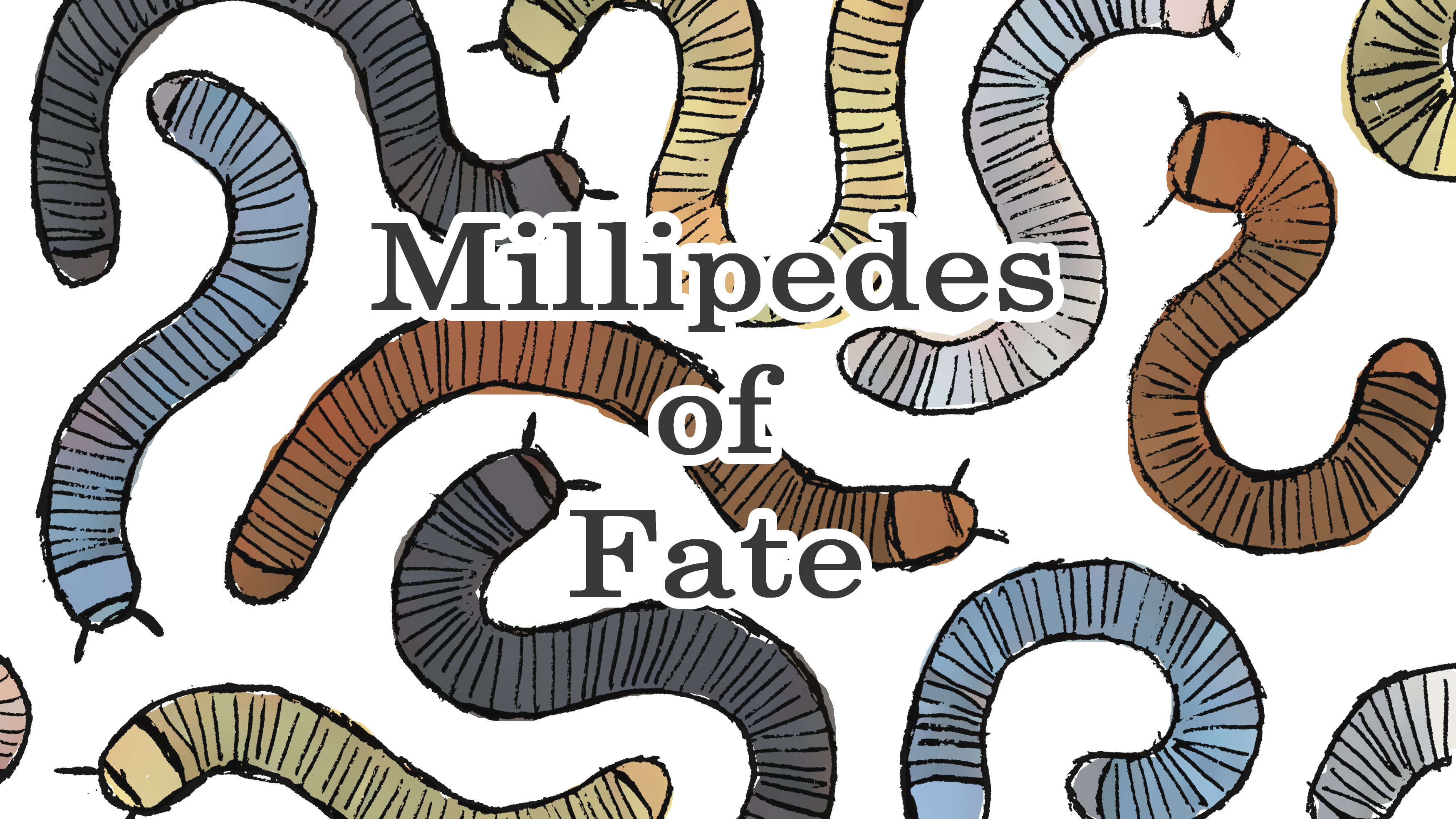 Millipedes of Fate