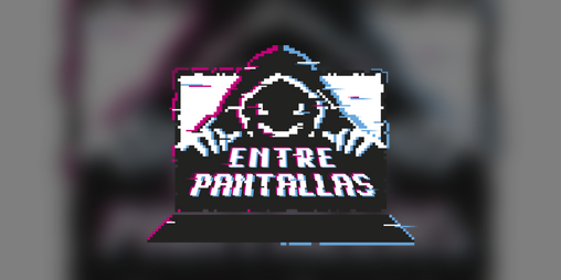 Cover image for Entre Pantallas