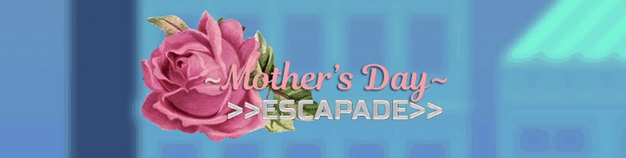 Mother's Day Escapade