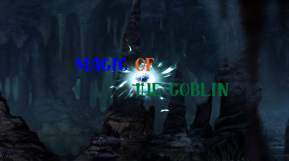 MAGIC OF THE GOBLIN