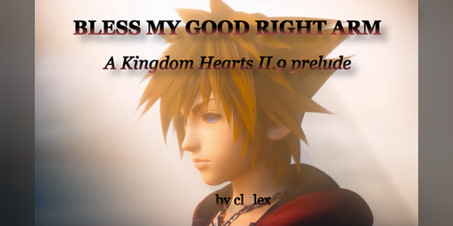 Cover image for Bless my good right arm (Kingdom Hearts fan tutorial)