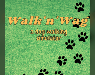 Walk'n'Wag   - A solo Dog Walking Simulator using the Carta System 