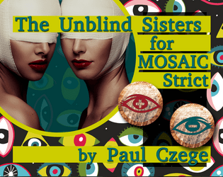 The Unblind Sisters for MOSAIC Strict  