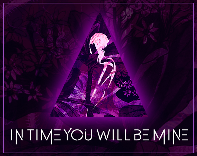 Cover image for IN TIME YOU WILL BE MINE