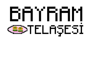 Bayram Telaşesi