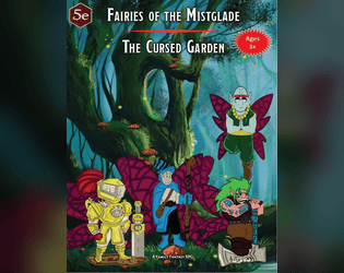 Fairies of the Mistglade   - Fairy champions defend Redcap Village from evil. 